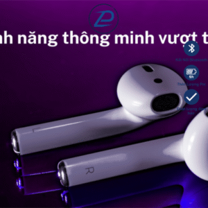 tai nghe bluetooth tốt nhất cho android, tính năng vượt trội.